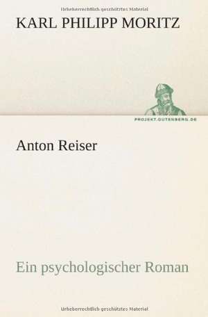 Anton Reiser de Karl Philipp Moritz