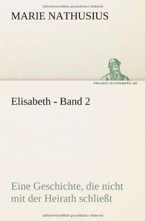 Elisabeth - Band 2 de Marie Nathusius