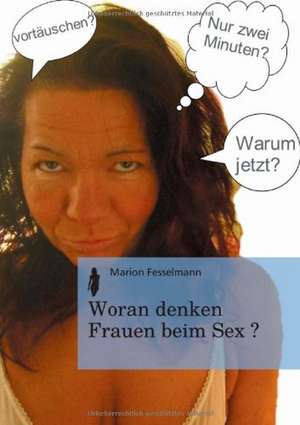 Woran Denken Frauen Beim Sex?: Philaletis) de Marion Fesselmann