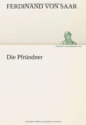 Die Pfrundner: Philaletis) de Ferdinand von Saar