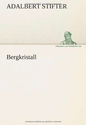 Bergkristall de Adalbert Stifter