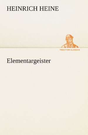 Elementargeister de Heinrich Heine