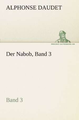 Der Nabob, Band 3 de Alphonse Daudet