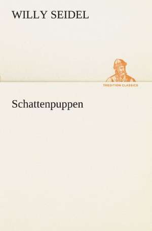 Schattenpuppen de Willy Seidel