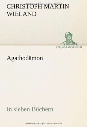 Agathodämon de Christoph Martin Wieland