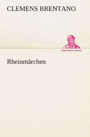 Rheinmärchen de Clemens Brentano