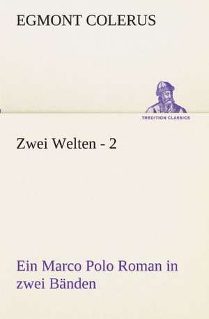 Zwei Welten - 2 de Egmont Colerus