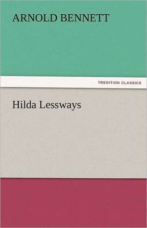 Hilda Lessways de Arnold Bennett