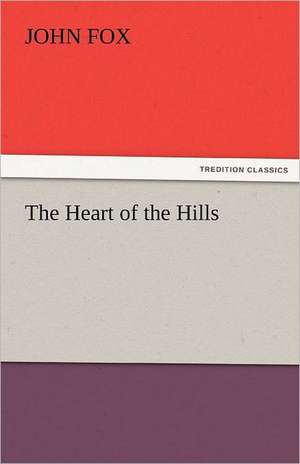 The Heart of the Hills de John Fox