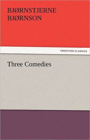 Three Comedies de Bjørnstjerne Bjørnson