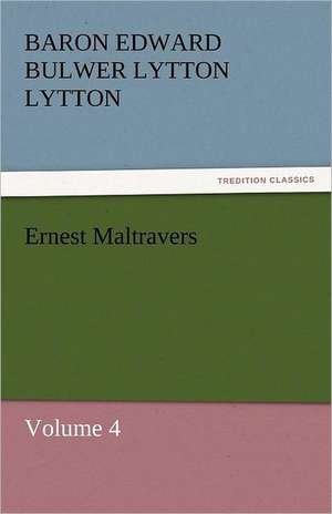 Ernest Maltravers de Baron Edward Bulwer Lytton Lytton