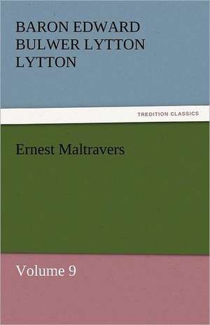 Ernest Maltravers de Baron Edward Bulwer Lytton Lytton