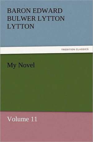 My Novel de Baron Edward Bulwer Lytton Lytton