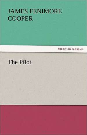 The Pilot de James Fenimore Cooper