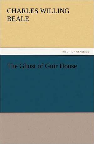 The Ghost of Guir House de Charles Willing Beale