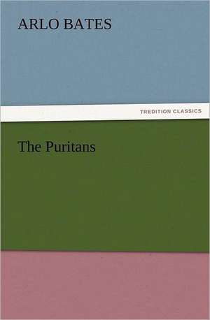 The Puritans de Arlo Bates