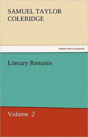 Literary Remains de Samuel Taylor Coleridge