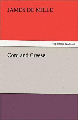 Cord and Creese de James De Mille