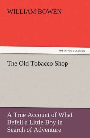 The Old Tobacco Shop de William Bowen