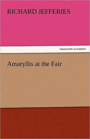 Amaryllis at the Fair de Richard Jefferies