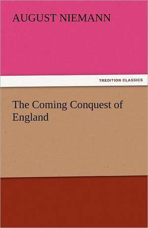 The Coming Conquest of England de August Niemann