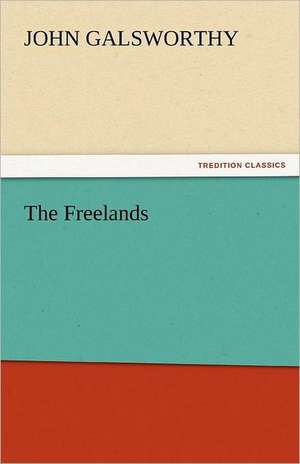 The Freelands de John Galsworthy