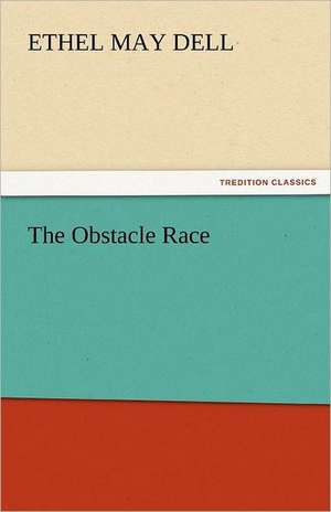 The Obstacle Race de Ethel May Dell