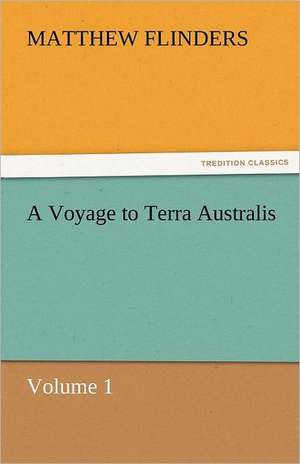 A Voyage to Terra Australis de Matthew Flinders