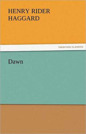 Dawn de Henry Rider Haggard