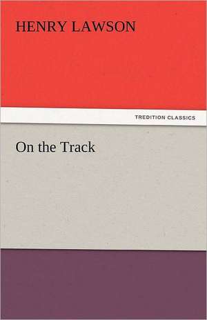 On the Track de Henry Lawson