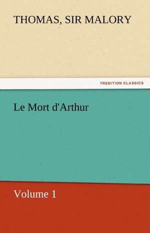 Le Mort D'Arthur: Maid of Burgundy de Sir Thomas Malory