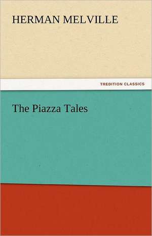 The Piazza Tales de Herman Melville