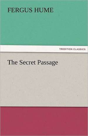 The Secret Passage de Fergus Hume