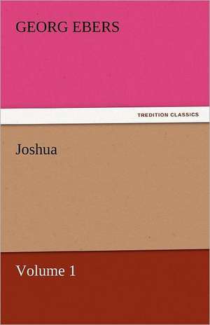 Joshua - Volume 1 de Georg Ebers