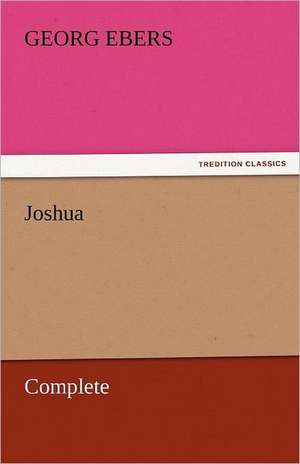 Joshua - Complete de Georg Ebers