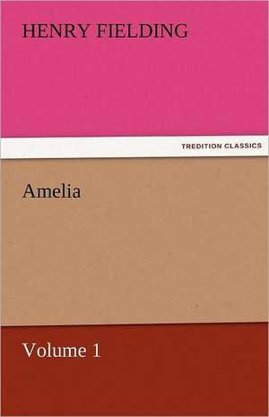 Amelia - Volume 1 de Henry Fielding