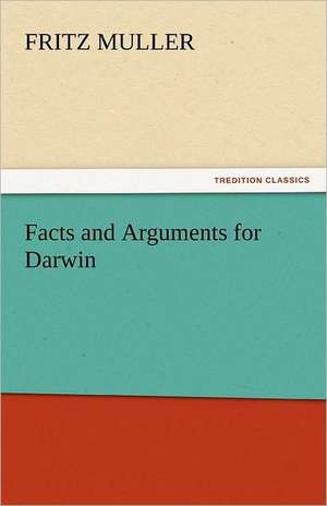 Facts and Arguments for Darwin de Fritz Muller