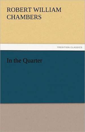 In the Quarter de Robert W. (Robert William) Chambers