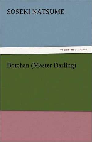 Botchan (Master Darling) de Soseki Natsume