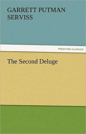 The Second Deluge de Garrett Putman Serviss