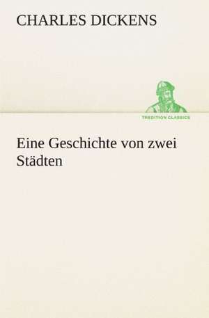 Eine Geschichte Von Zwei Stadten.: Chiefly Papers on the Imagination, and on Shakespeare de Charles Dickens