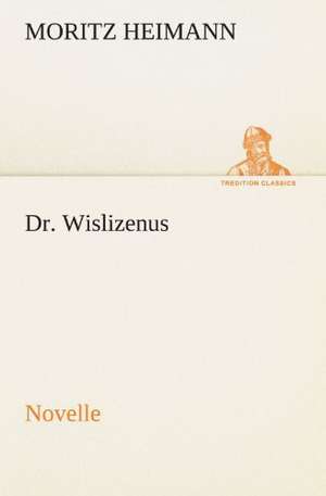 Dr. Wislizenus de Moritz Heimann