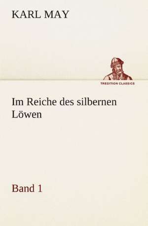 Im Reiche Des Silbernen Lowen 1: Chiefly Papers on the Imagination, and on Shakespeare de Karl May