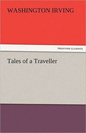 Tales of a Traveller de Washington Irving