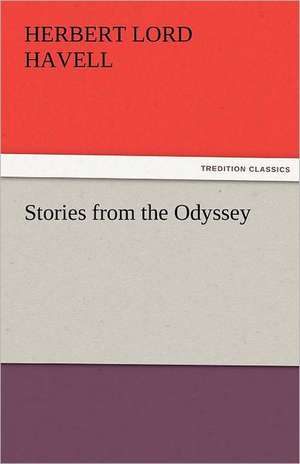 Stories from the Odyssey de H. L. (Herbert Lord) Havell