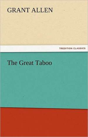 The Great Taboo de Grant Allen