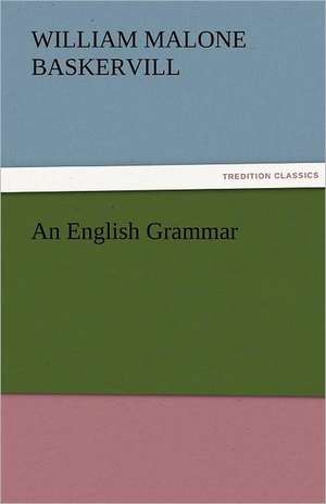 An English Grammar de William Malone Baskervill