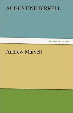 Andrew Marvell de Augustine Birrell