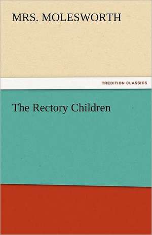 The Rectory Children de Mrs. Molesworth