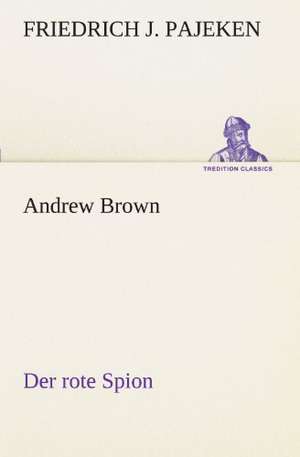 Andrew Brown - Der Rote Spion: Earthquakes in the Marianas Islands 1599-1909 de Friedrich J. Pajeken